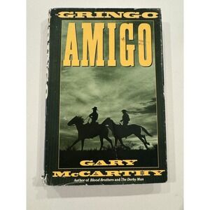 The‎ Gringo Amigo Gary McCarthy First Edition Hardcover Western Novel 1991